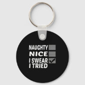 Naughty Nice I Swear I Tried Funny Christmas Sleutelhanger (Voorkant)