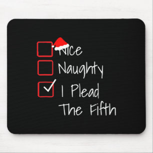 Naughty Nice ik geef leiding aan de vijfde grappig Muismat