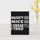 Naughty Nice Ik zweer dat ik heb geprobeerd grappi Kaart (Gele Bloem)