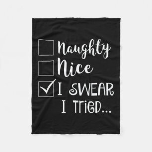 Naughty Nice Ik zweer dat ik heb geprobeerd Kerst Fleece Deken
