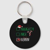 Naughty Nice Karen Kerstmis grappige kerstkerstker Sleutelhanger (Voorkant)
