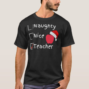 Naughty Nice-leraar T-shirt