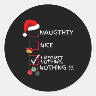 Naughty Nice List Ik betreur het dat er niets gebe Ronde Sticker