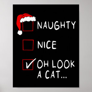 Naughty Nice List Oh kijk een kat-Man Poster
