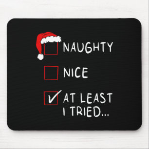 Naughty Nice minstens ik heb een lijst gemaakt met Muismat