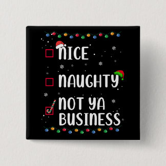 Naughty Nice niet Ya Business Santa's List Vierkante Button 5,1 Cm