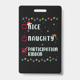 Naughty Nice Participation Ribbon Medal Funny Badge