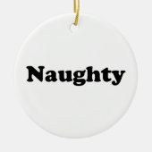 Naughty of Nice, dubbelzijdig, zwart wit Keramisch Ornament (Voorkant)