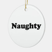 Naughty of Nice, dubbelzijdig, zwart wit Keramisch Ornament (Links)