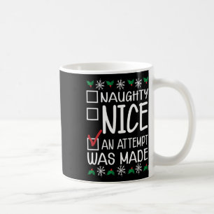Naughty of Nice Funny Er werd een poging gedaan om Koffiemok