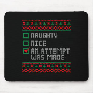 Naughty of Nice Funny Er werd een poging gedaan om Muismat
