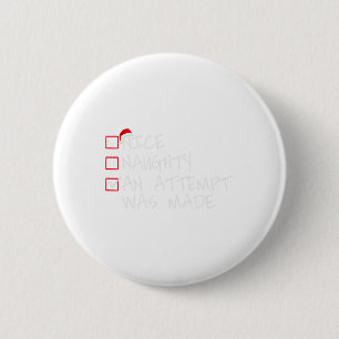 Naughty of Nice Funny Er werd een poging gedaan om Ronde Button 5,7 Cm