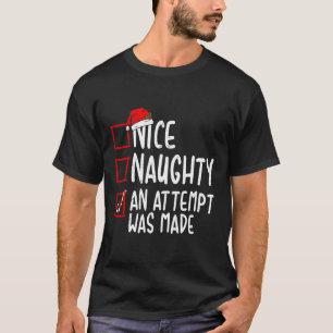 Naughty of Nice Funny Er werd een poging gedaan om T-shirt