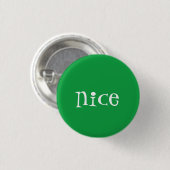 Naughty of Nice (Nice) Ronde Button 3,2 Cm (Voorkant /achterkant)