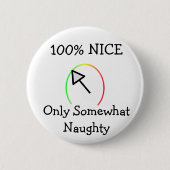 Naughty of Nice Ronde Button 5,7 Cm (Voorkant)