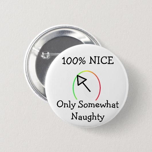 Naughty of Nice Ronde Button 5,7 Cm (Voorkant /achterkant)