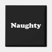 Naughty of Nice zwart-wit schattig Magneet (Voorkant)