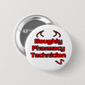 Naughty Pharmacy Technician Ronde Button 5,7 Cm (Voorkant /achterkant)