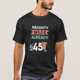 Naughty Wild en al 45 jaar Axolotl T-shirt