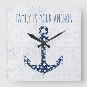 Nautical Quote   Family Is Your Anchor Vierkante Klok