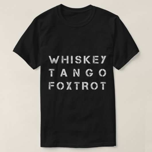 NAVO-fonetisch alfabet WTF Whiskey Tango Foxtrot T-shirt (Design voorkant)