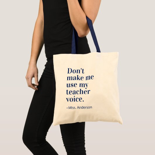 Navy Blue laat me mijn lerarenstem niet gebruiken Tote Bag (Voorkant (product))