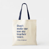 Navy Blue laat me mijn lerarenstem niet gebruiken Tote Bag (Achterkant)