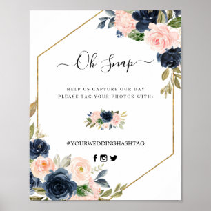 Navy Blush Pink Floral Script Oh Snap Hashtag Sign Poster