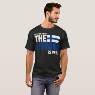 N'ayez aucune crainte que le Finn est ici T-shirt