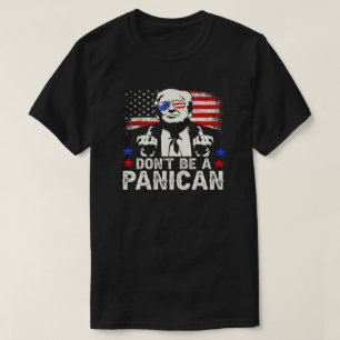N'ayez pas l'air d'un PANICAN T-shirt drôle de Tru