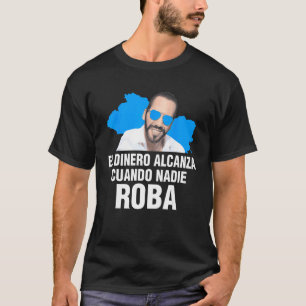 Nayib Bukele Dinero Money Quote Cryptocurrency T-shirt