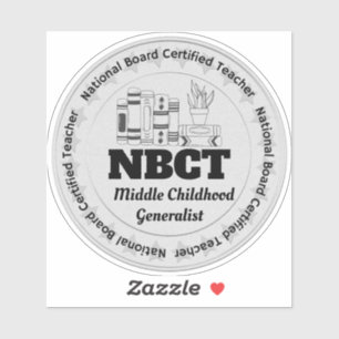 NBCT Board Certified Teacher Middle Childhood Sticker