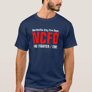 NCFD, BRAND FIGHTER/EMT, Northville City Fire ... T-shirt