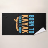 Né À Kayak Contraint À Travailler (Serviette de bain)