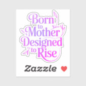 Né à la mère conçu pour augmenter la cote Sticker (Feuille)