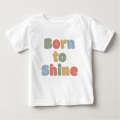 Né à Shine - T-shirt bébé | DP7Art (Devant)