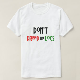 Ne craignez pas le T-shirt style coiffure Locs