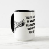 Ne croyez rien de ce que vous entendez la tasse (Devant gauche)