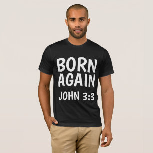 NÉ DE NOUVEAU T-shirts CHRÉTIENS, John 3:3