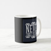 Ne faites jamais confiance à la tasse de café (Devant droit)