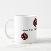 Ne faites jamais confiance à la tasse principale (Gauche)