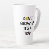 Ne grandissez pas, c'est un piège ! Mug (Angle droit)