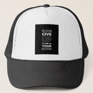 Ne jamais abandonner vos rêves Casquette de camion