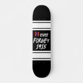 Ne jamais oublier 1915 Skateboard (Devant)