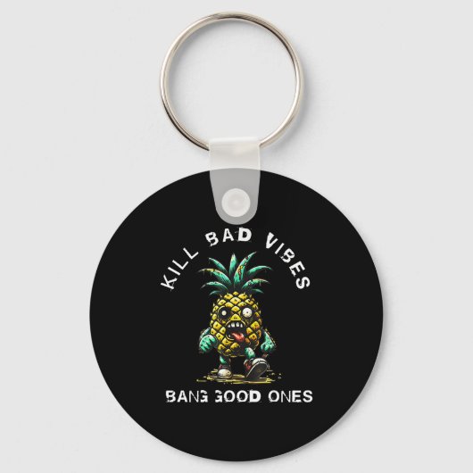 Ne Kill Bad Vibes Bang Good Ones Sleutelhanger (Voorkant)