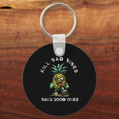 Ne Kill Bad Vibes Bang Good Ones Sleutelhanger (Voorkant)