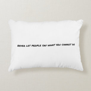 Ne laissez jamais les gens dire Coussin