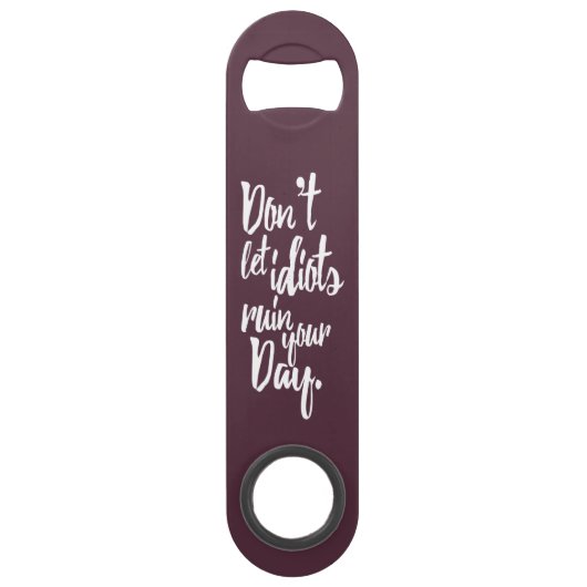 Ne laissez pas les idiots ruiner votre citation (Dos)