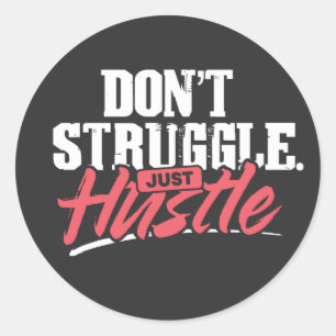 Ne luttez pas juste Sticker à manche arrondi