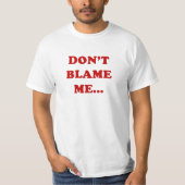 NE ME BLÂMEZ PAS… que J'AI VOTÉ POUR le T-shirt de (Devant)